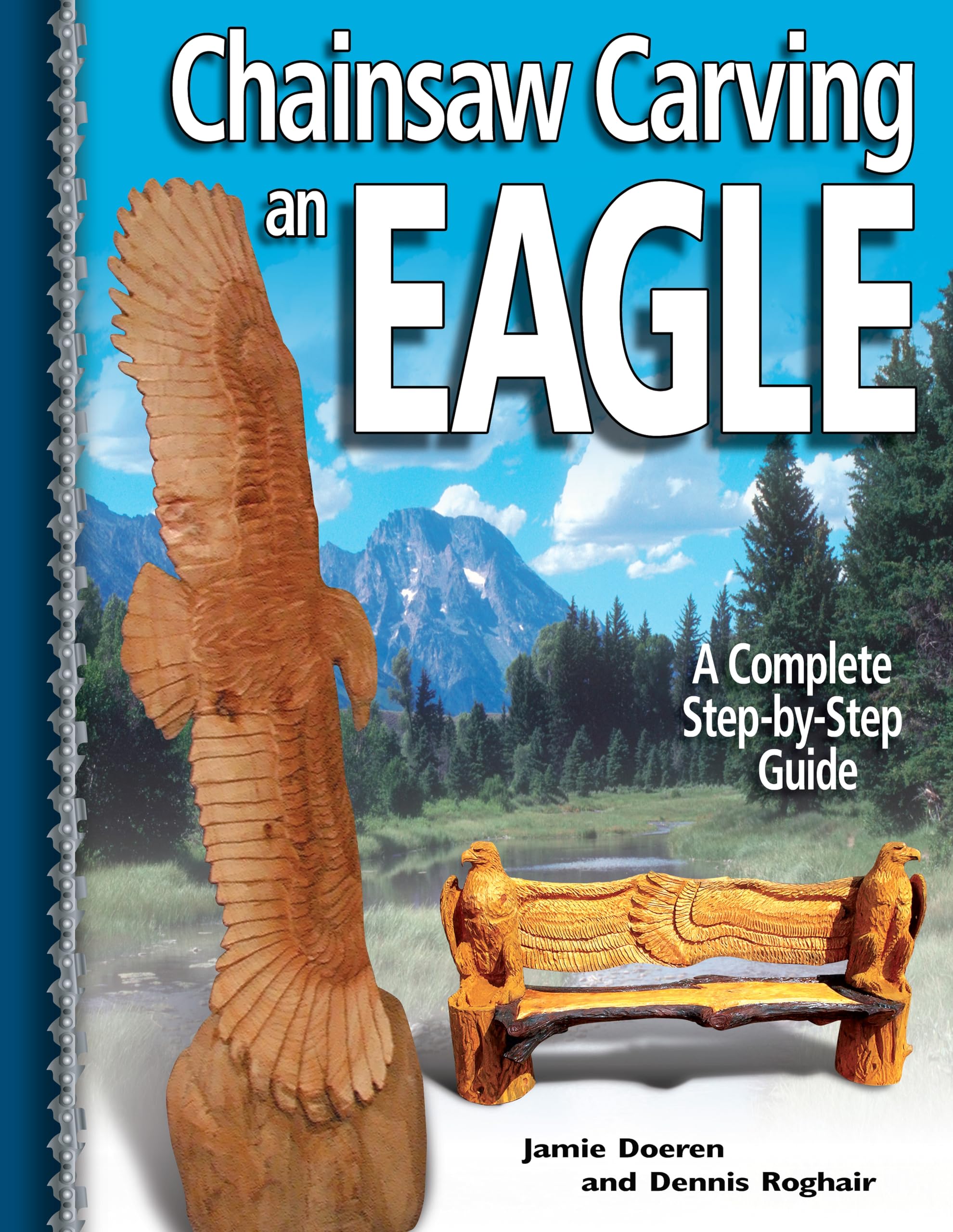 Chainsaw Carving an Eagle: A Complete Step-by-Step Guide (Fox Chapel Publishing) Beginner-Friendly Reference, Easy-to-Follow Instructions, 4