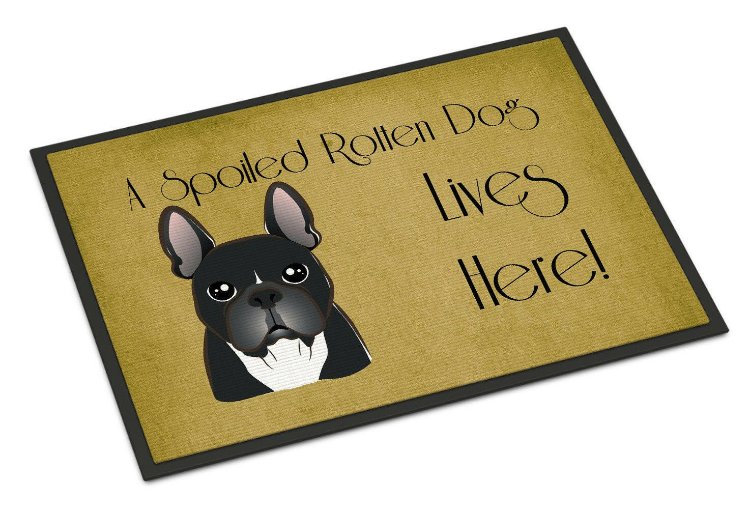 French Bulldog Spoiled Dog Lives Here Indoor or Outdoor Mat 24×36 BB1475JMAT